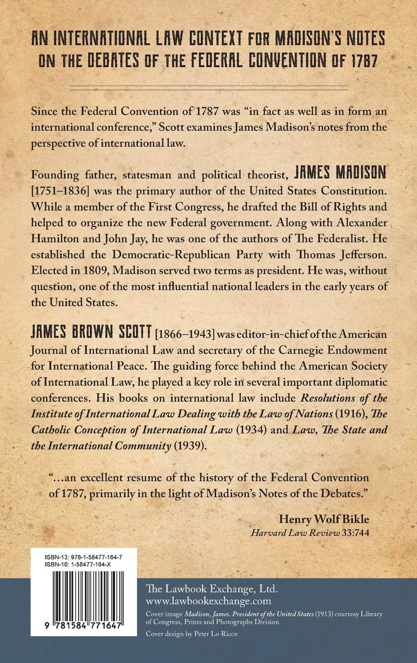 Rückseitencover James Madison's Notes of Debates in the Federal Convention of 1787 and their Relation to a More Perfect Society of Nations (1918)