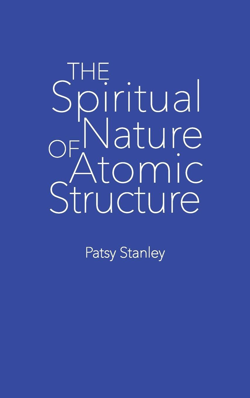 Vorderes Coverbild The Spiritual Nature of Atomic Structure
