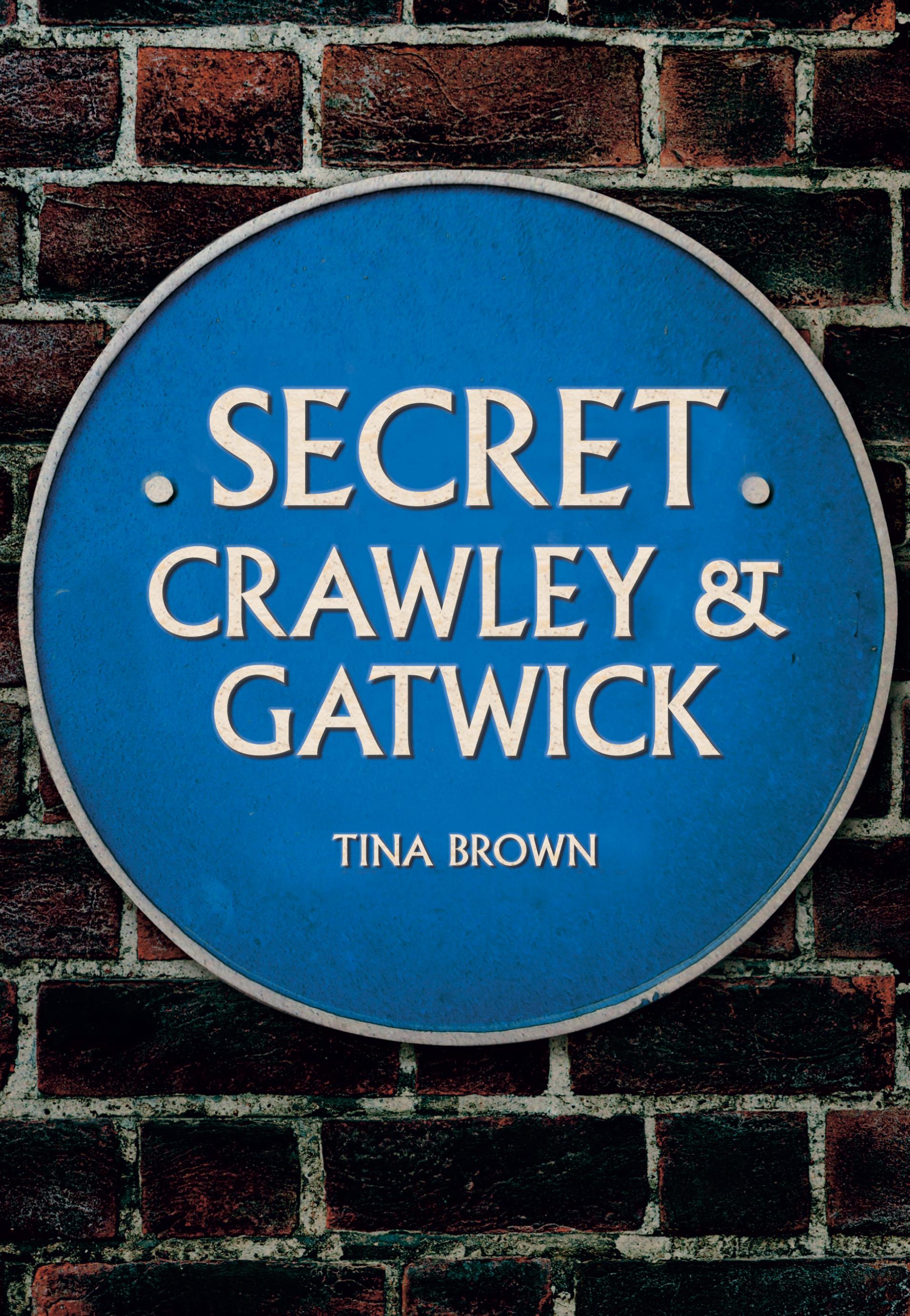 Vorderes Coverbild Secret Crawley and Gatwick