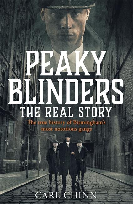 Vorderes Coverbild Peaky Blinders - The Real Story of Birmingham's most notorious gangs