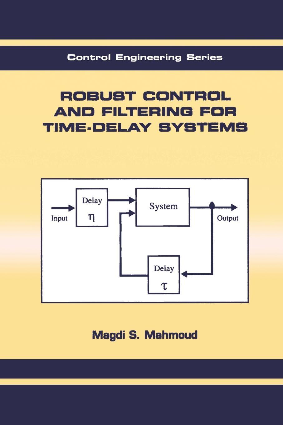 Vorderes Coverbild Robust Control and Filtering for Time-Delay Systems