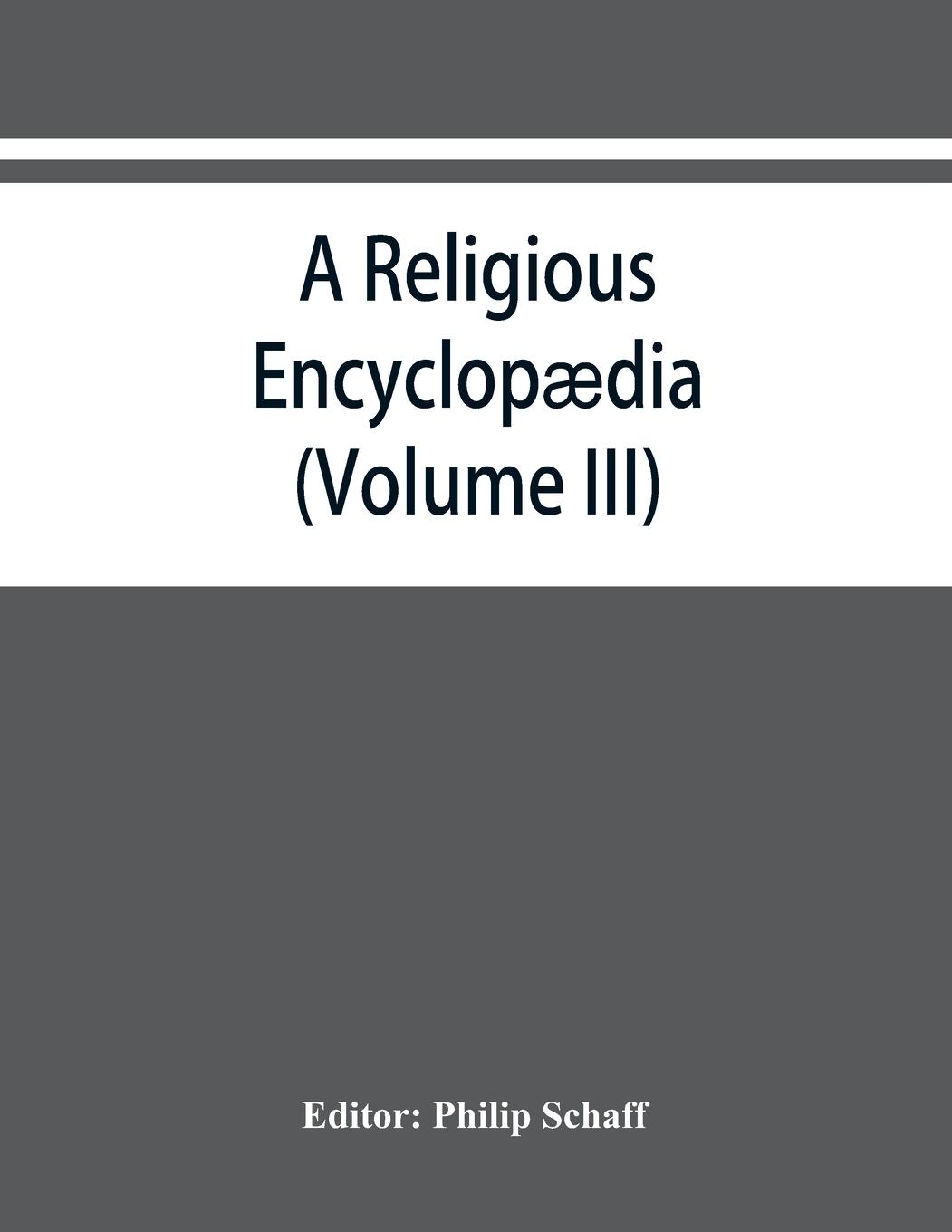 Vorderes Coverbild A religious encyclopædia