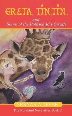 Vorderes Coverbild Greta TinTin And Secret of The Rothschild's Giraffe