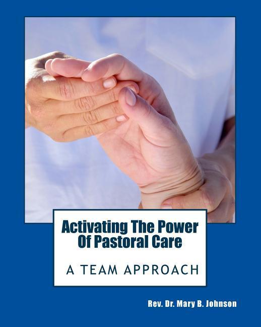 Vorderes Coverbild Activating the Power of Pastoral Care: A Team Approach