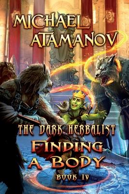 Vorderes Coverbild Finding a Body (The Dark Herbalist Book IV): LitRPG series