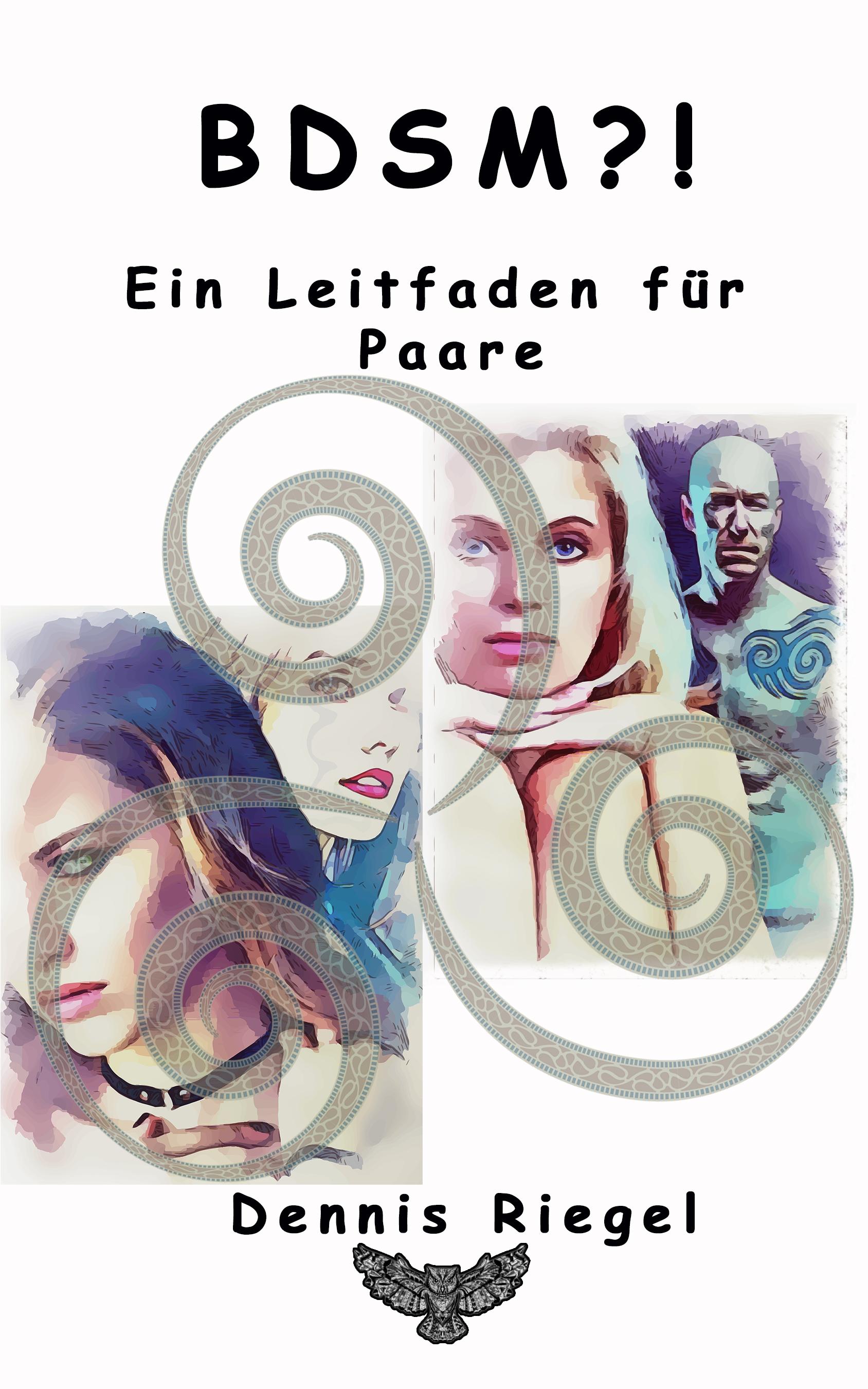 Vorderes Coverbild BDSM ?! - Ein Leitfaden für Paare