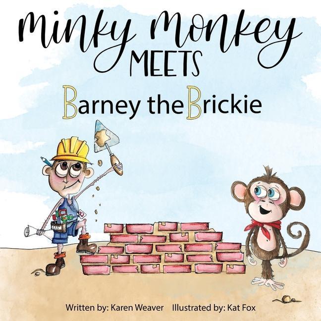 Vorderes Coverbild Minky Monkey Meets Barney the Brickie