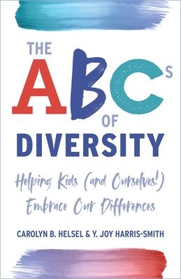 Vorderes Coverbild The ABCs of Diversity: Helping Kids (and Ourselves!) Embrace Our Differences