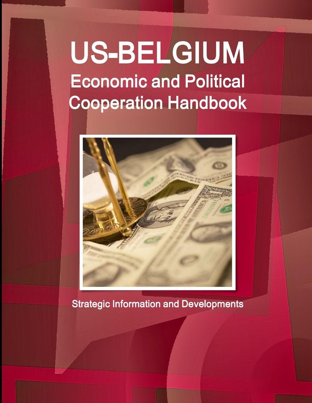 Vorderes Coverbild US-Belgium Economic and Political Cooperation Handbook - Strategic Information and Developments