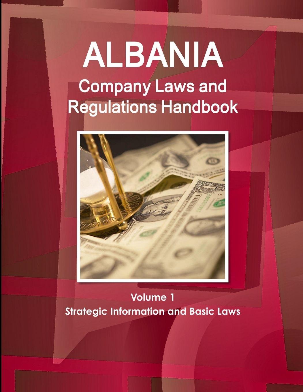 Vorderes Coverbild Albania Company Laws and Regulations Handbook Volume 1 Strategic Information and Basic Laws