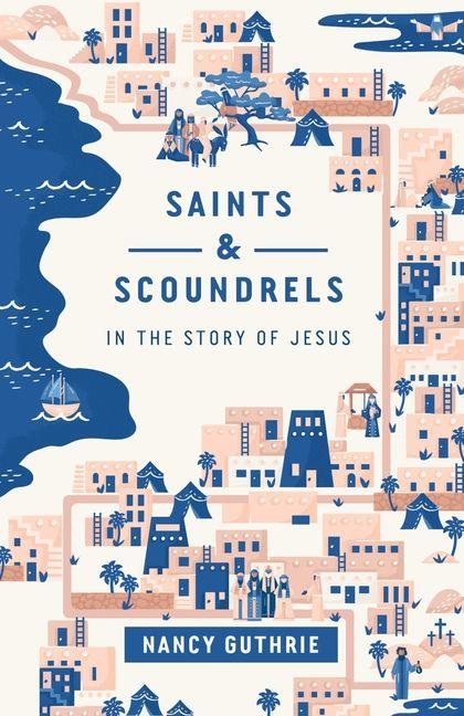 Vorderes Coverbild Saints and Scoundrels in the Story of Jesus