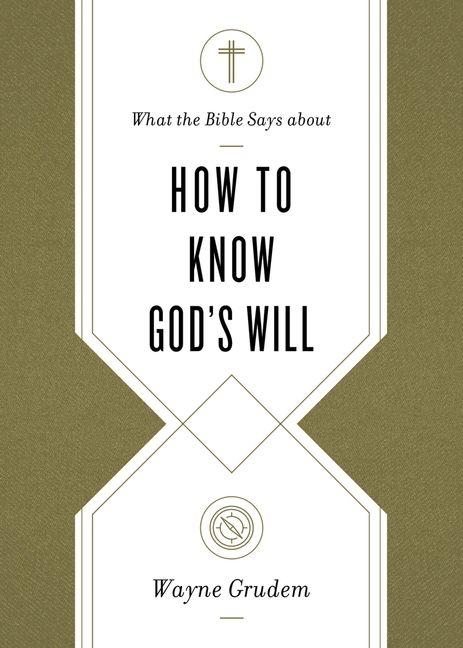 Vorderes Coverbild What the Bible Says about How to Know God's Will