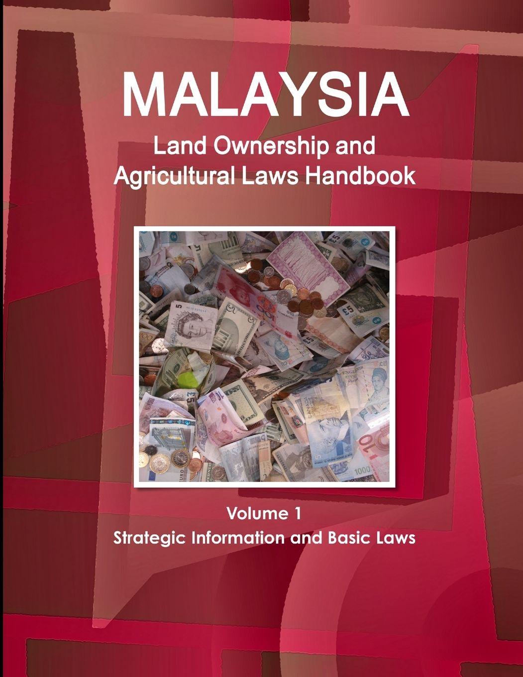 Vorderes Coverbild Malaysia Land Ownership and Agricultural Laws Handbook Volume 1 Strategic Information and Basic Laws