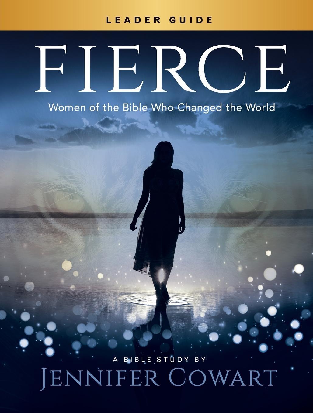 Vorderes Coverbild Fierce - Women's Bible Study Leader Guide