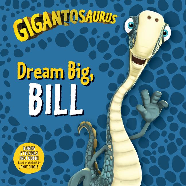 Vorderes Coverbild Gigantosaurus: Dream Big, Bill