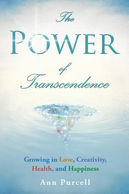 Vorderes Coverbild The Power of Transcendence: Growing in Love, Creativity, Health, and Happiness