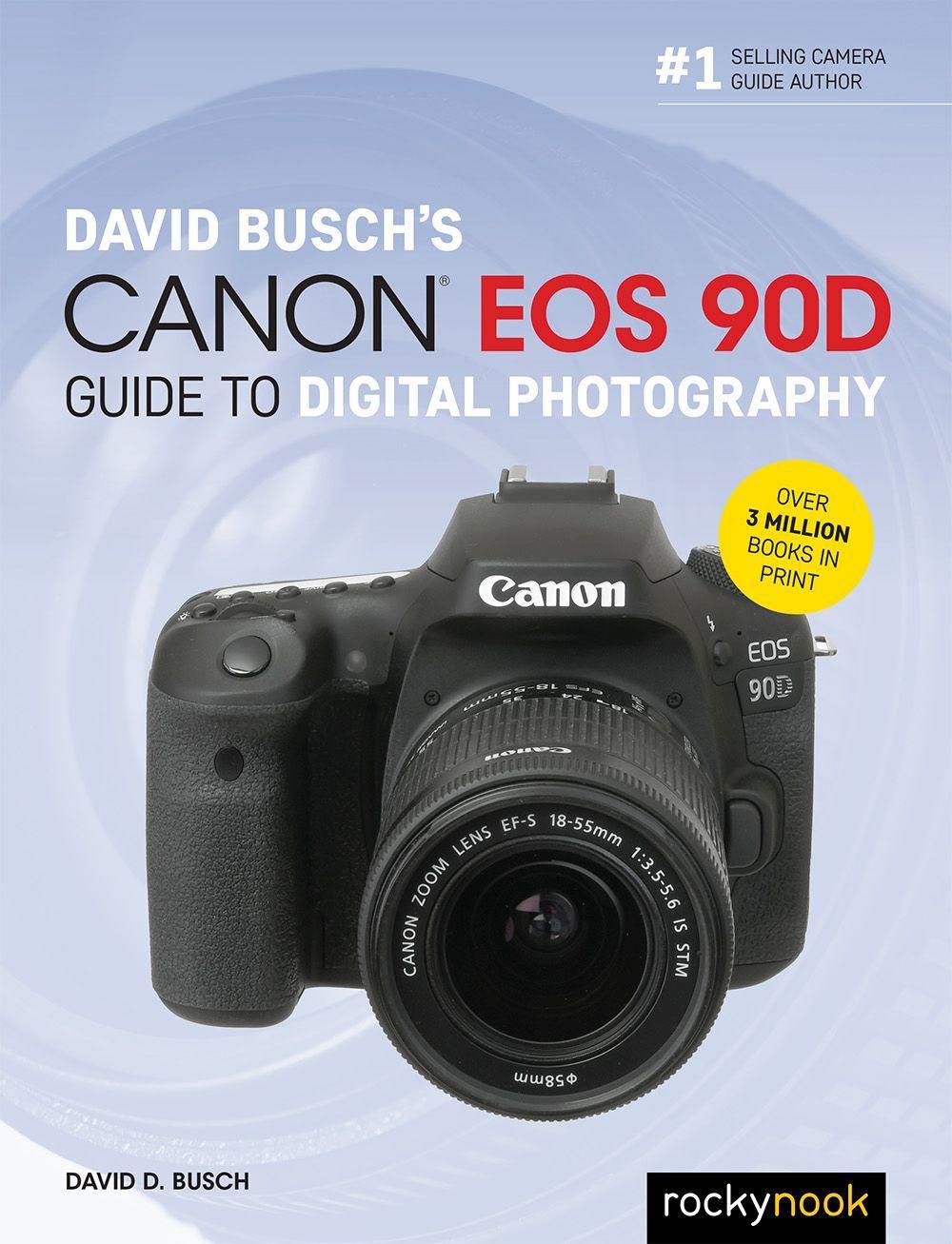 Vorderes Coverbild David Busch's Canon EOS 90d Guide to Digital Photography