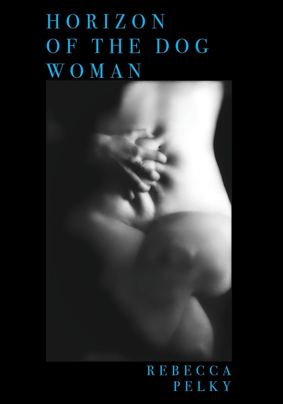 Vorderes Coverbild HORIZON OF THE DOG WOMAN