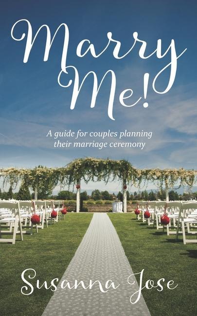 Vorderes Coverbild Marry Me!: A Guide for Couples Planning their Marriage Ceremony