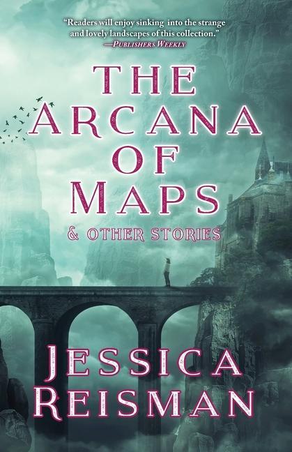 Vorderes Coverbild The Arcana of Maps and Other Stories