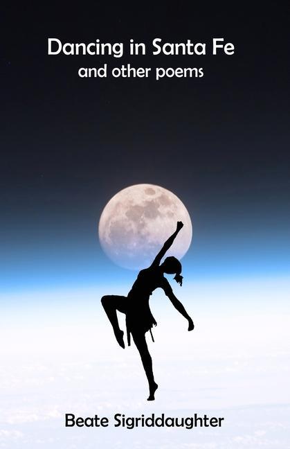 Vorderes Coverbild Dancing in Santa Fe and other poems