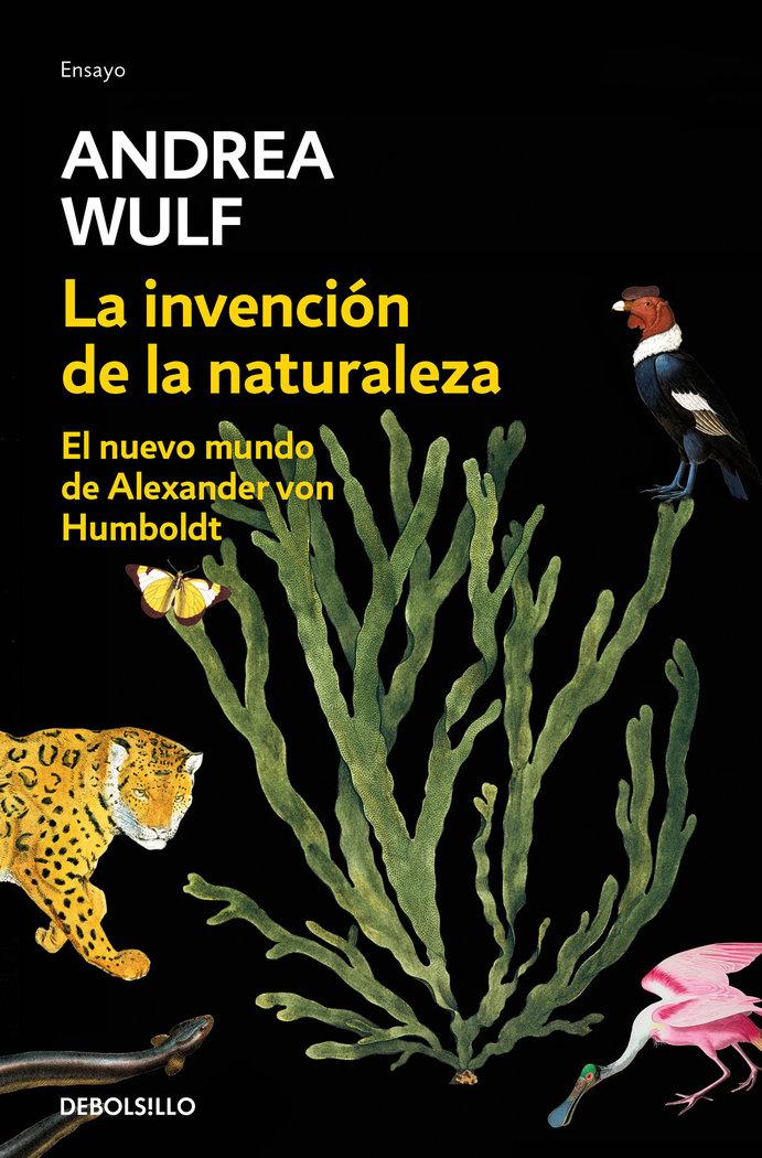 Vorderes Coverbild La Invención de la Naturaleza: El Nuevo Mundo de Alexander Von Humbolt / The Invention of Nature: Alexander Von Humbolt's New World