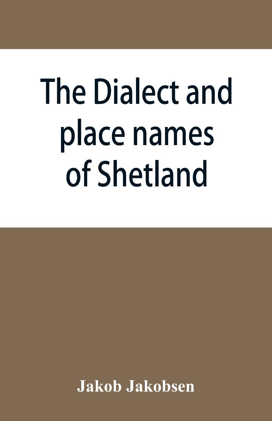 Vorderes Coverbild The dialect and place names of Shetland; two popular lectures