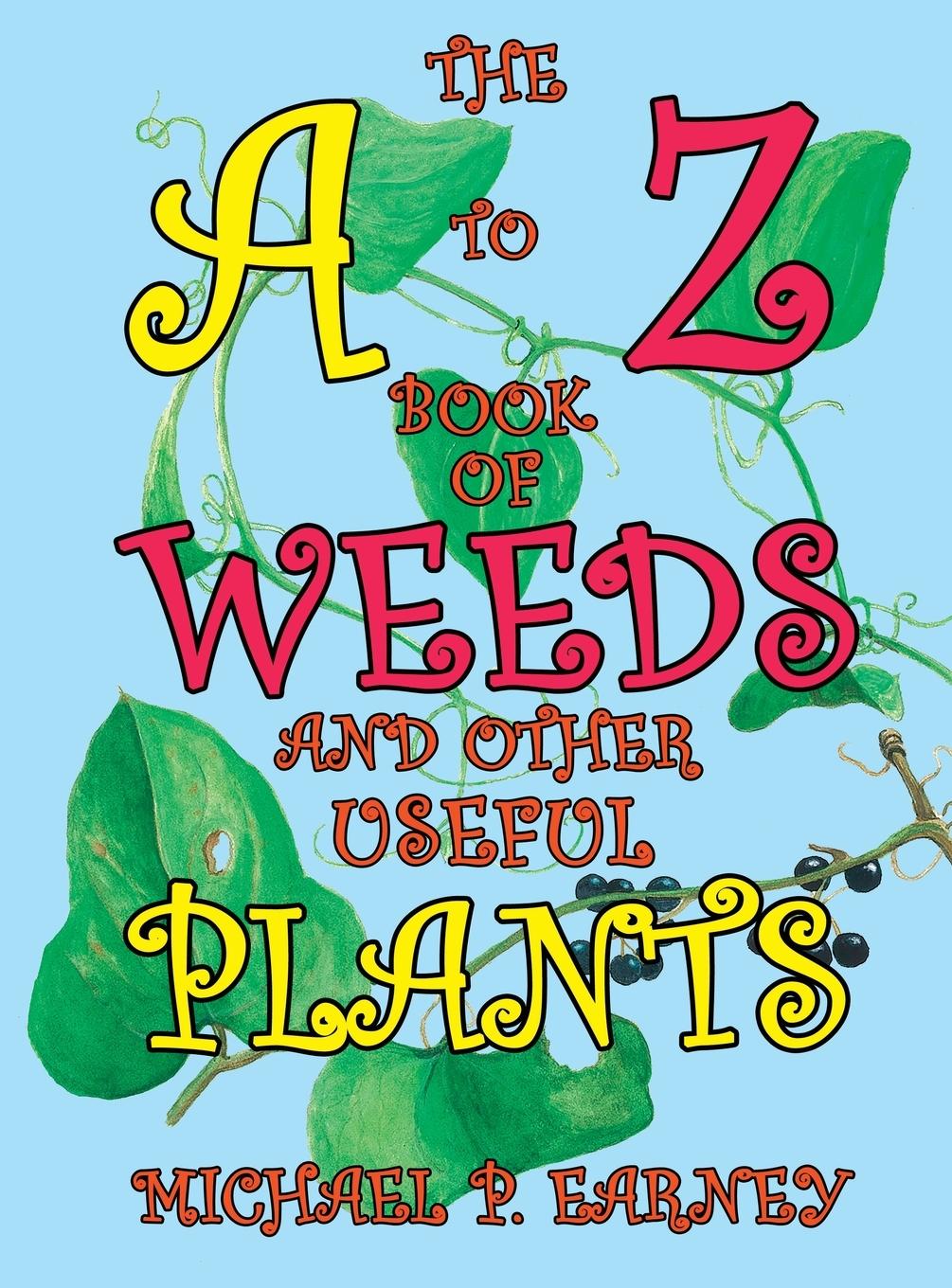 Vorderes Coverbild The A to Z Book of Weeds and Other Useful Plants