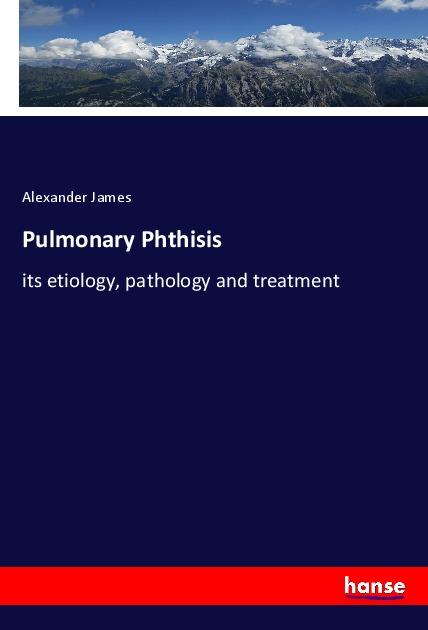 Vorderes Coverbild Pulmonary Phthisis