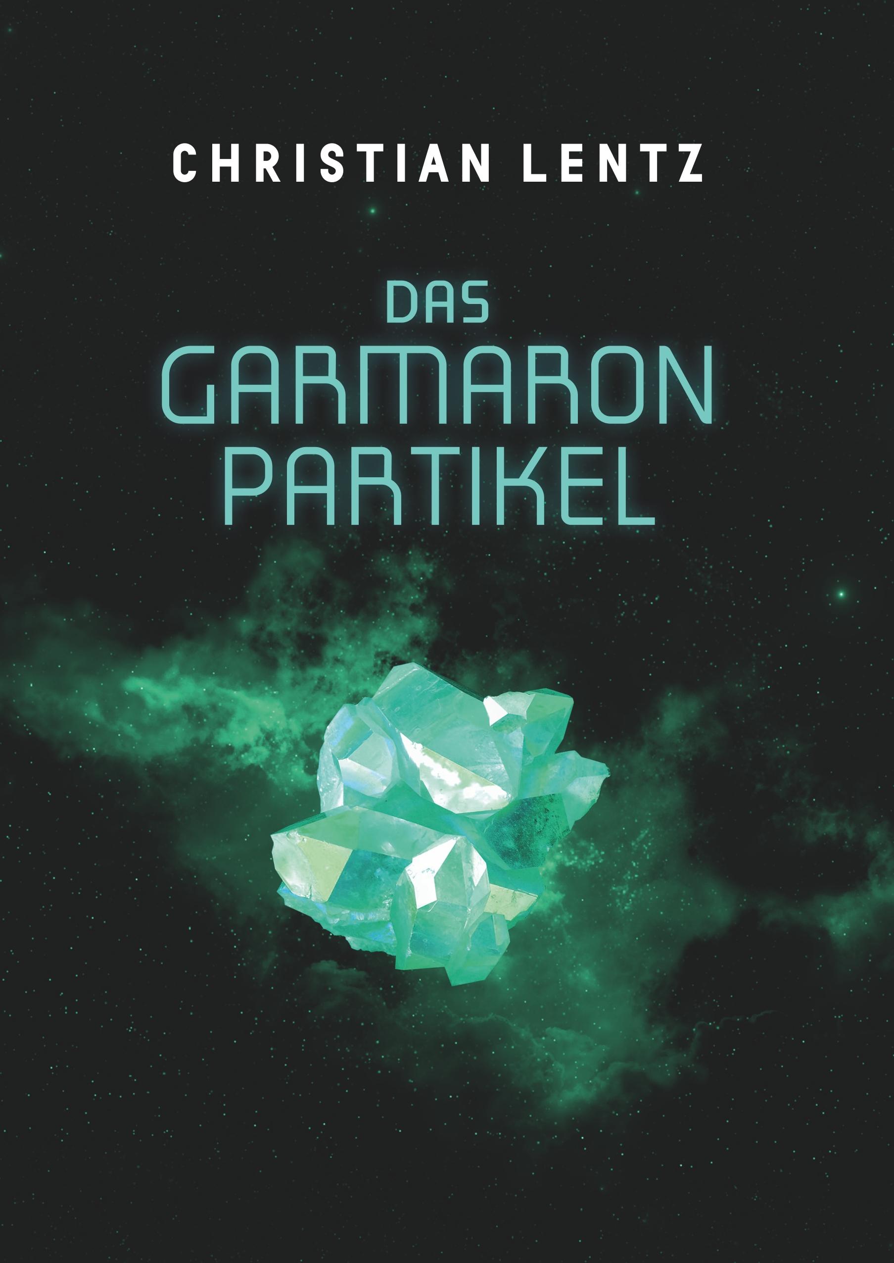Vorderes Coverbild Das Garmaron-Partikel