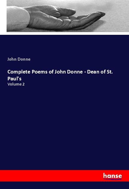 Vorderes Coverbild Complete Poems of John Donne - Dean of St. Paul's
