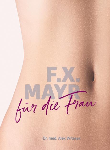 Vorderes Coverbild F.X. Mayr für die Frau