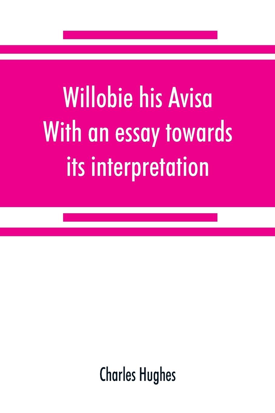 Vorderes Coverbild Willobie his Avisa, With an essay towards its interpretation