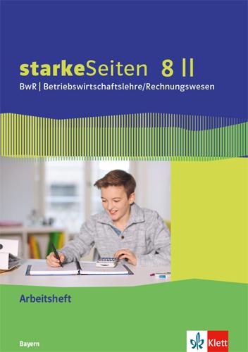 Vorderes Coverbild starkeSeiten BwR - Betriebswirtschaftslehre/ Rechnungswesen 8 II. Ausgabe Bayern Realschule
