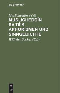 Vorderes Coverbild Muslicheddîn Sa¿dî's Aphorismen und Sinngedichte