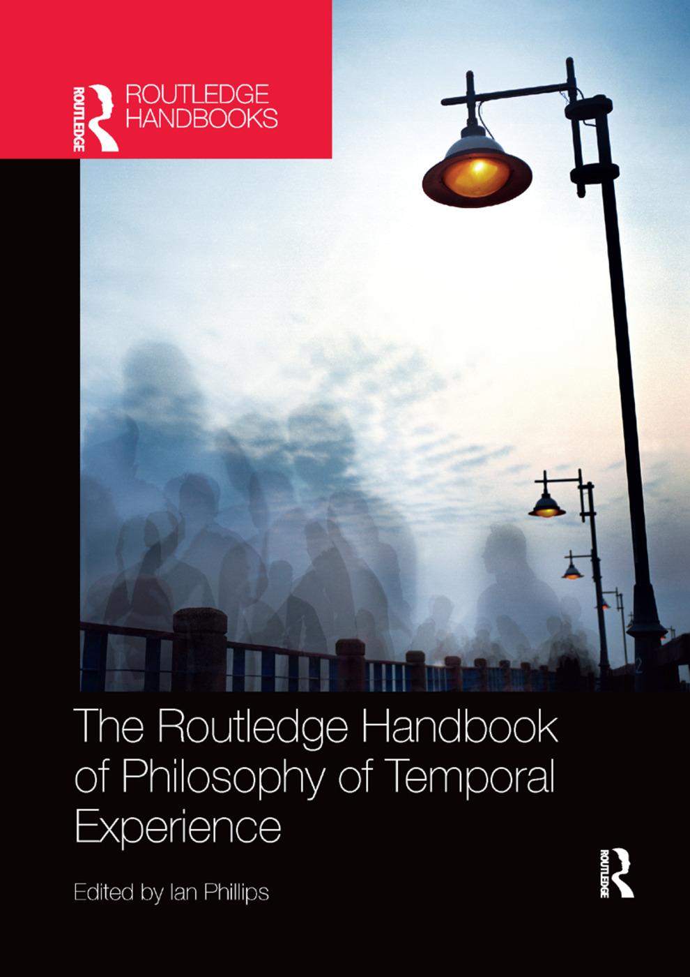 Vorderes Coverbild The Routledge Handbook of Philosophy of Temporal Experience