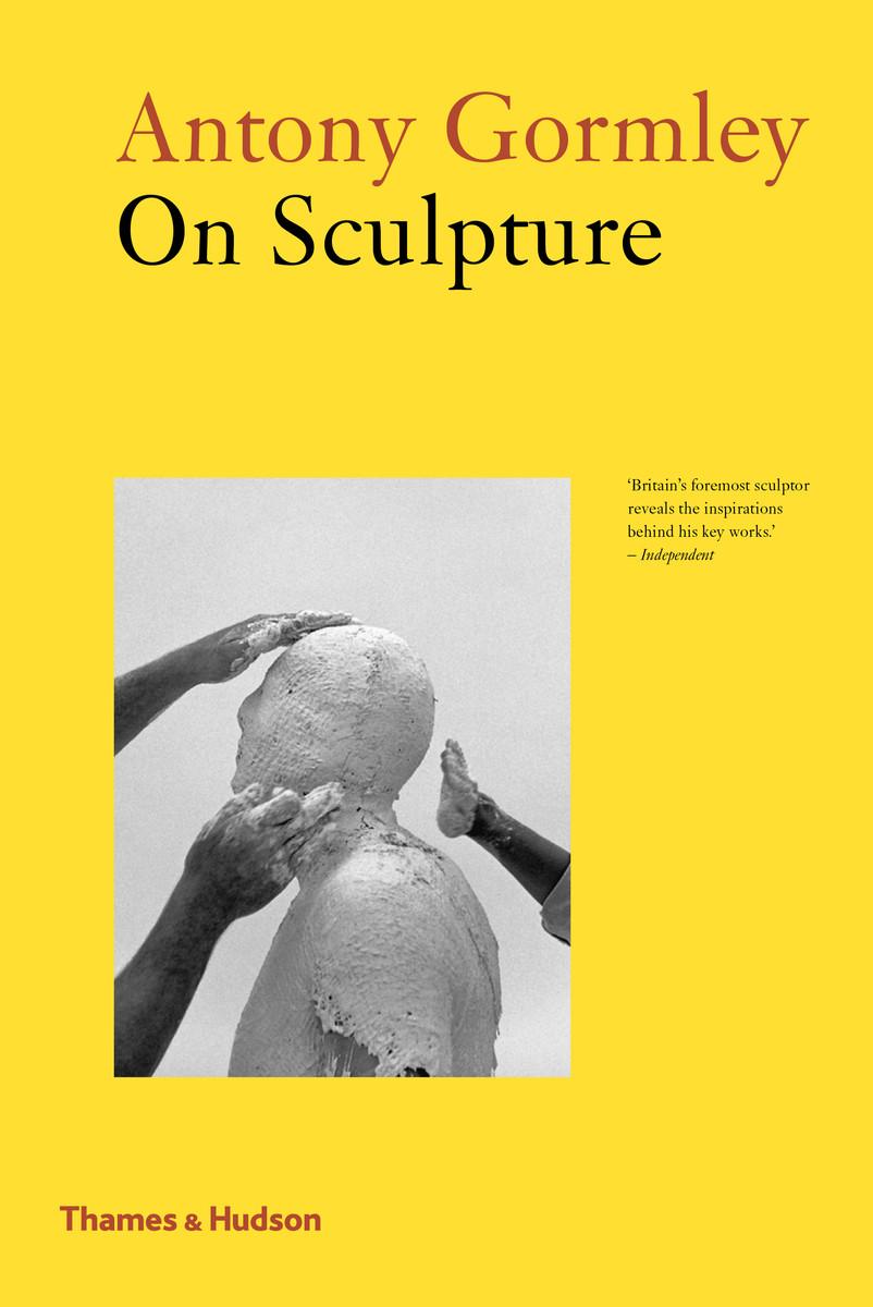 Vorderes Coverbild Antony Gormley on Sculpture