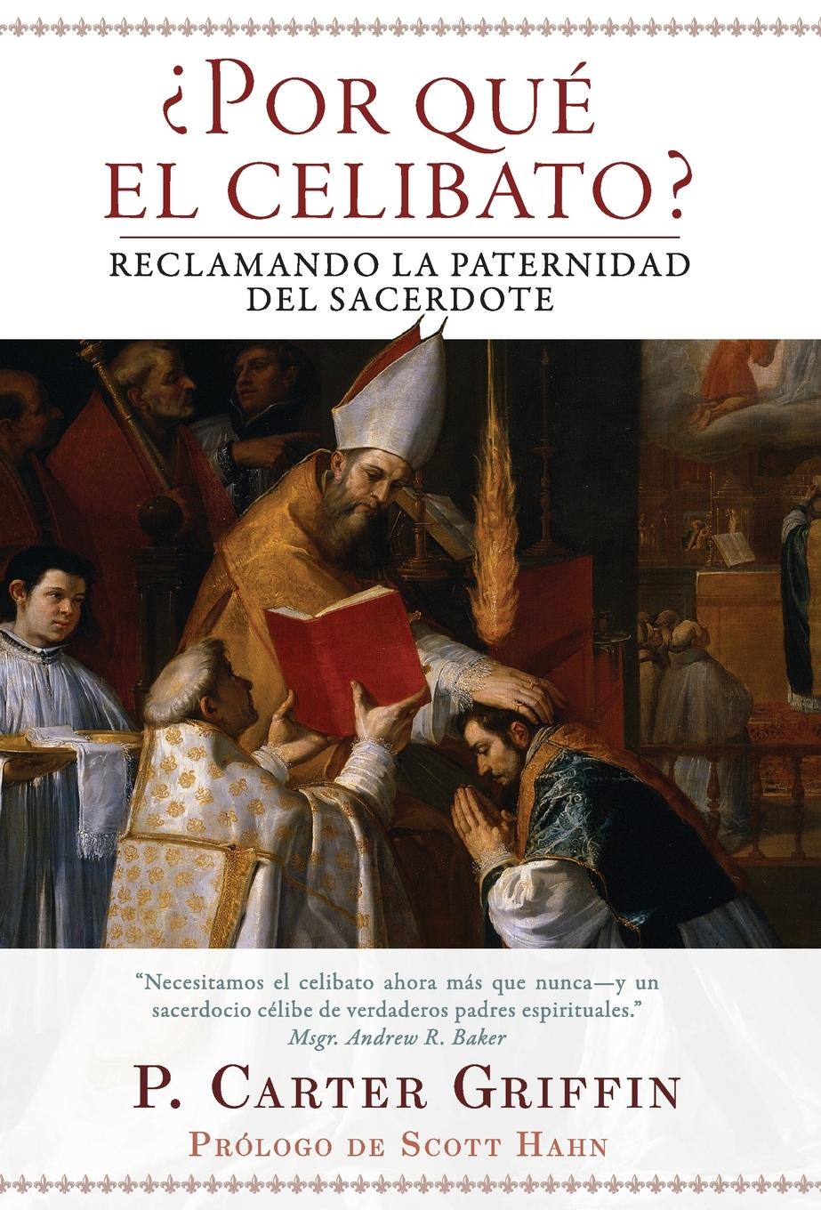 Vorderes Coverbild ¿Por qué el celibato?: Reclamando la paternidad del sacerdote