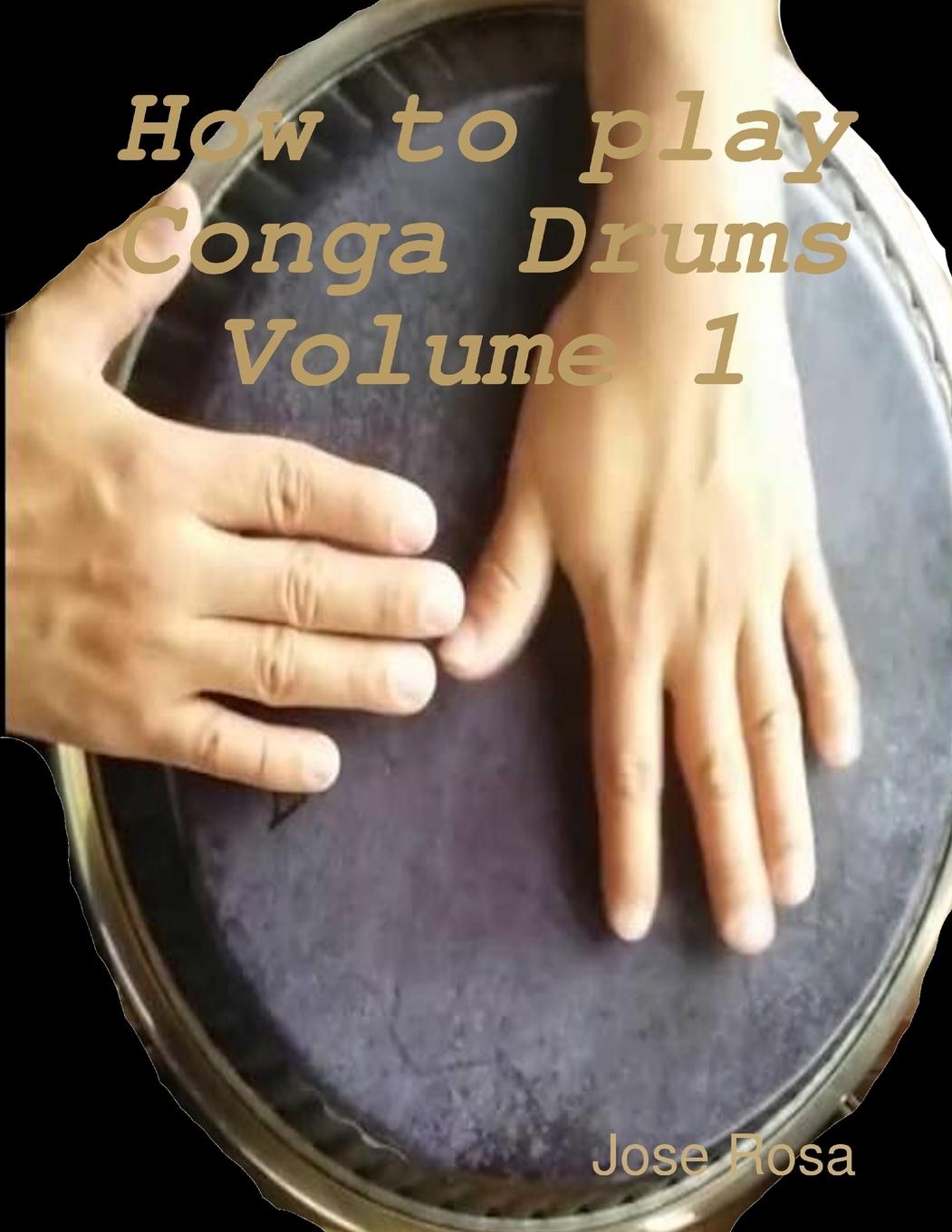 Vorderes Coverbild How to play Conga Drums Vol. 1 (Beginners)