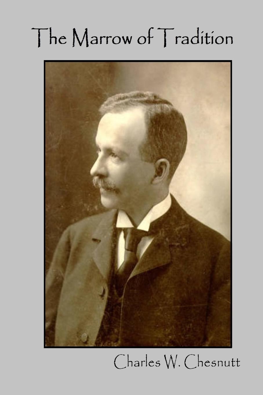 Vorderes Coverbild The Marrow of Tradition