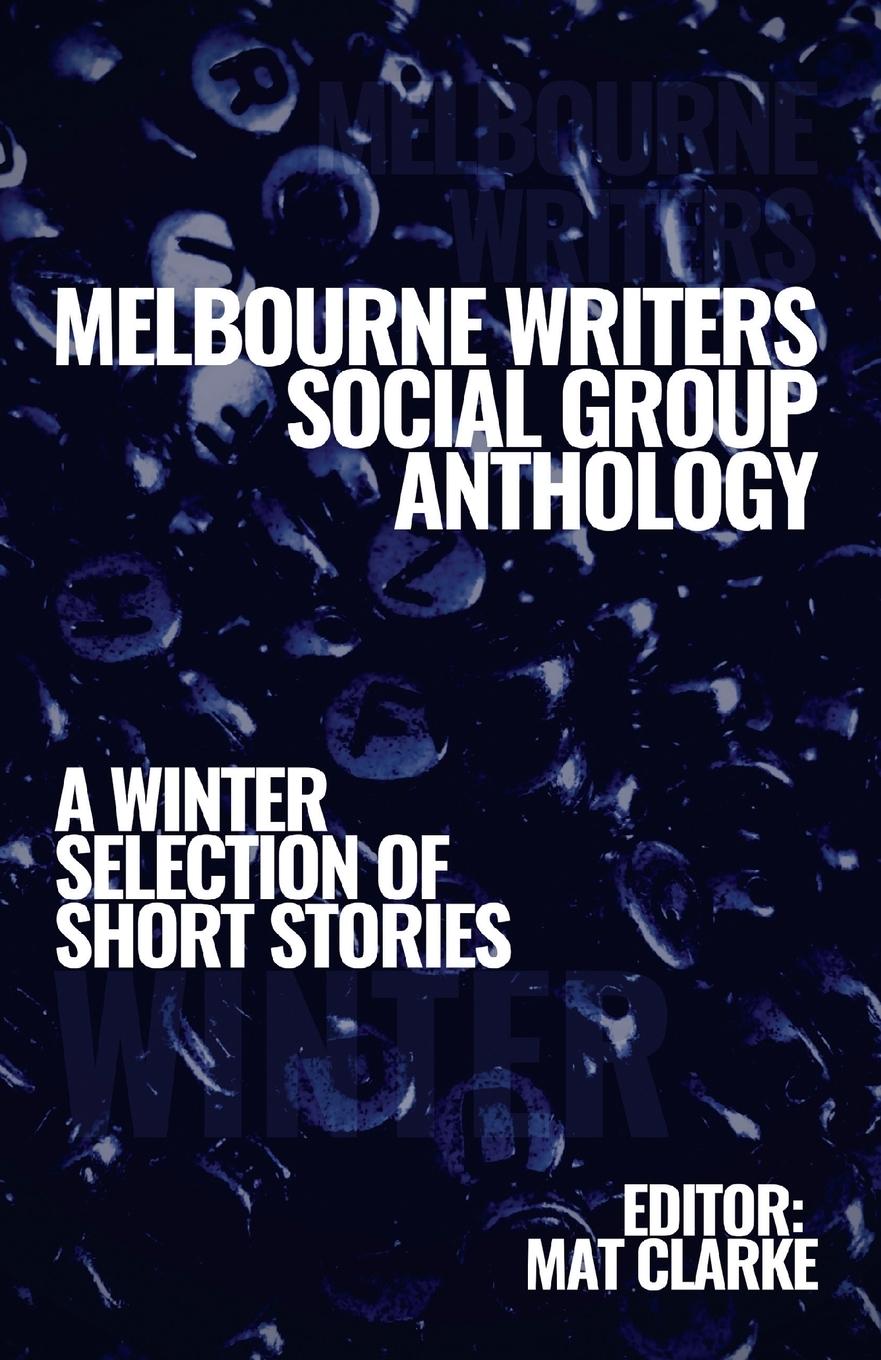 Vorderes Coverbild Melbourne Writers Social Group Anthology