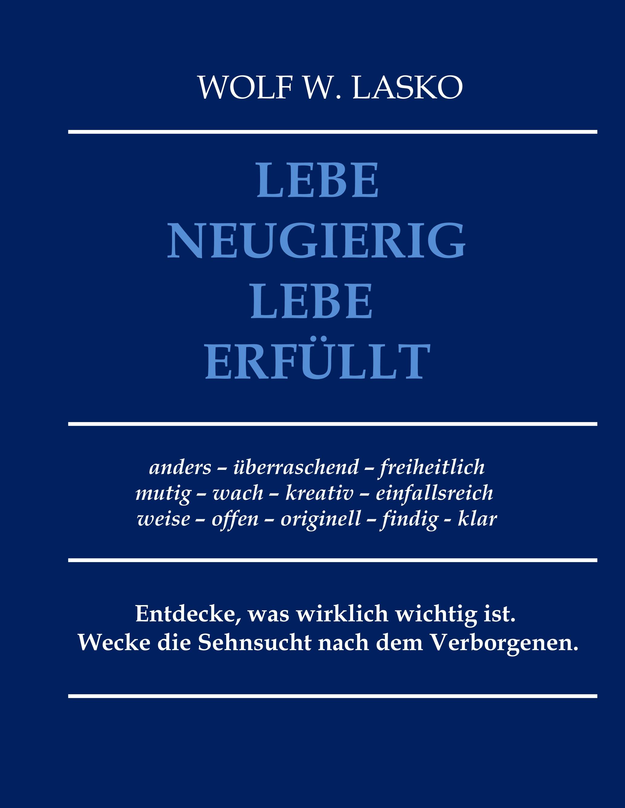 Vorderes Coverbild Lebe neugierig - Lebe erfüllt