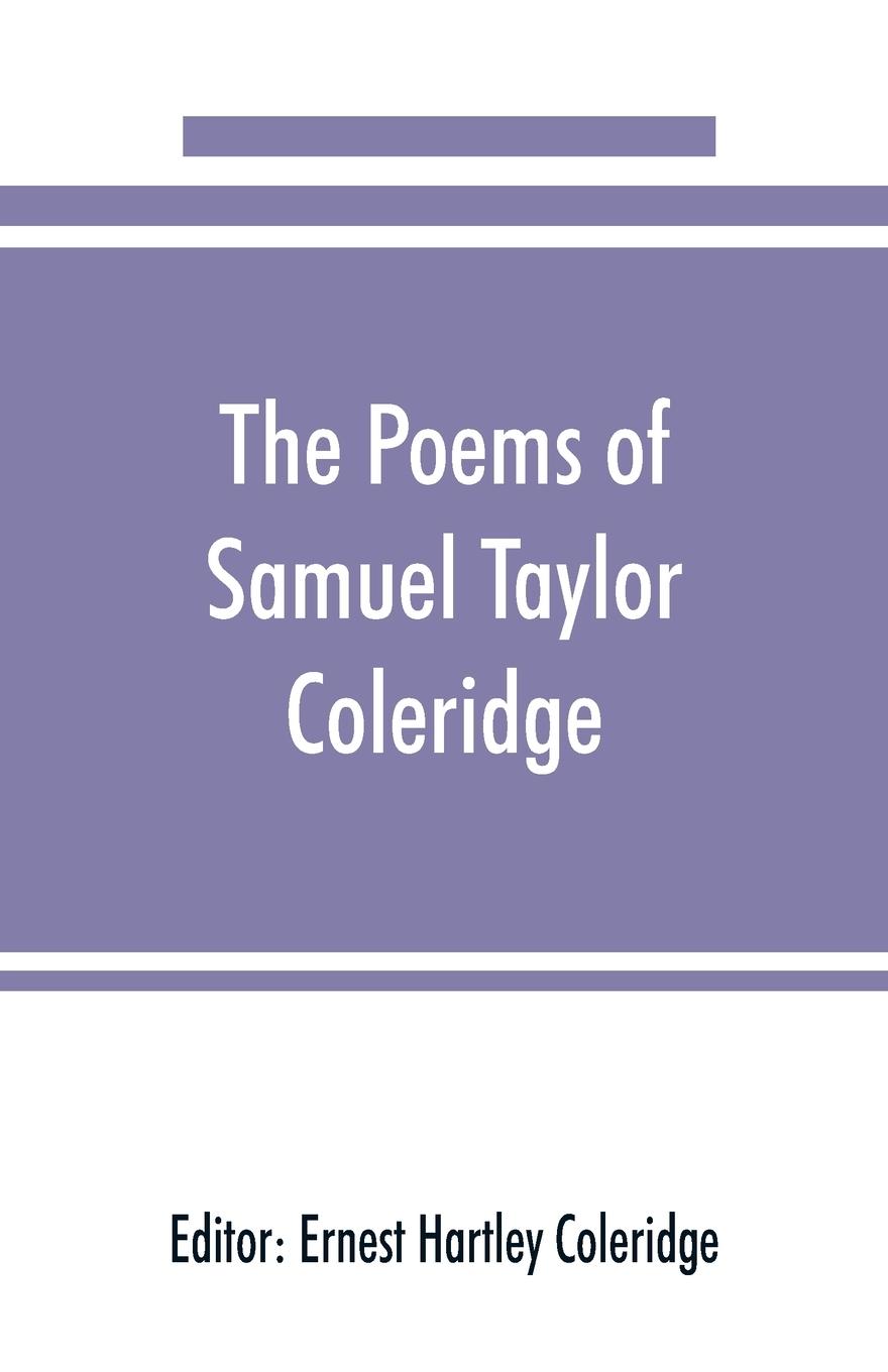 Vorderes Coverbild The poems of Samuel Taylor Coleridge, including poems and versions of poems herein published for the first time