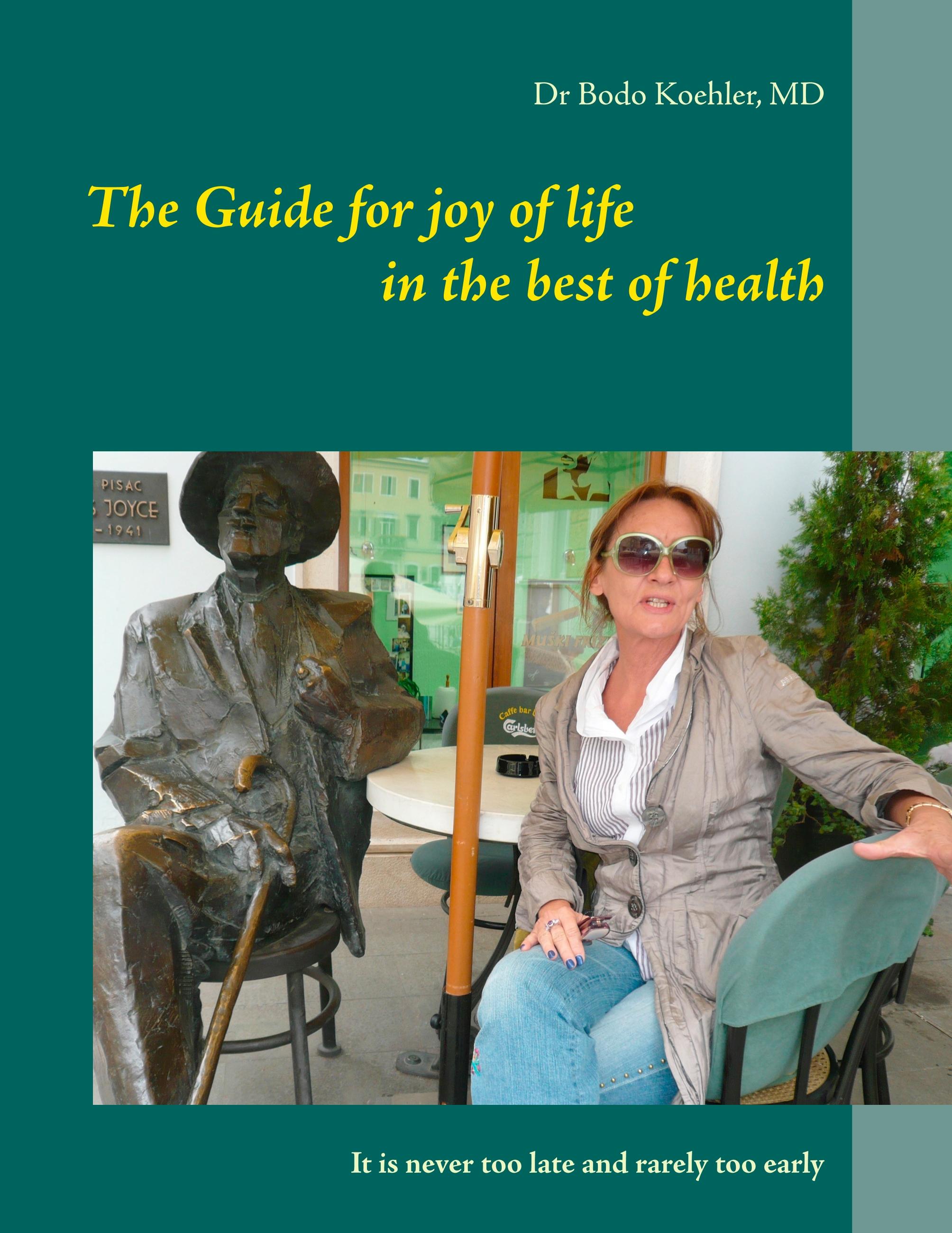 Vorderes Coverbild The Guide for joy of life in the best of health