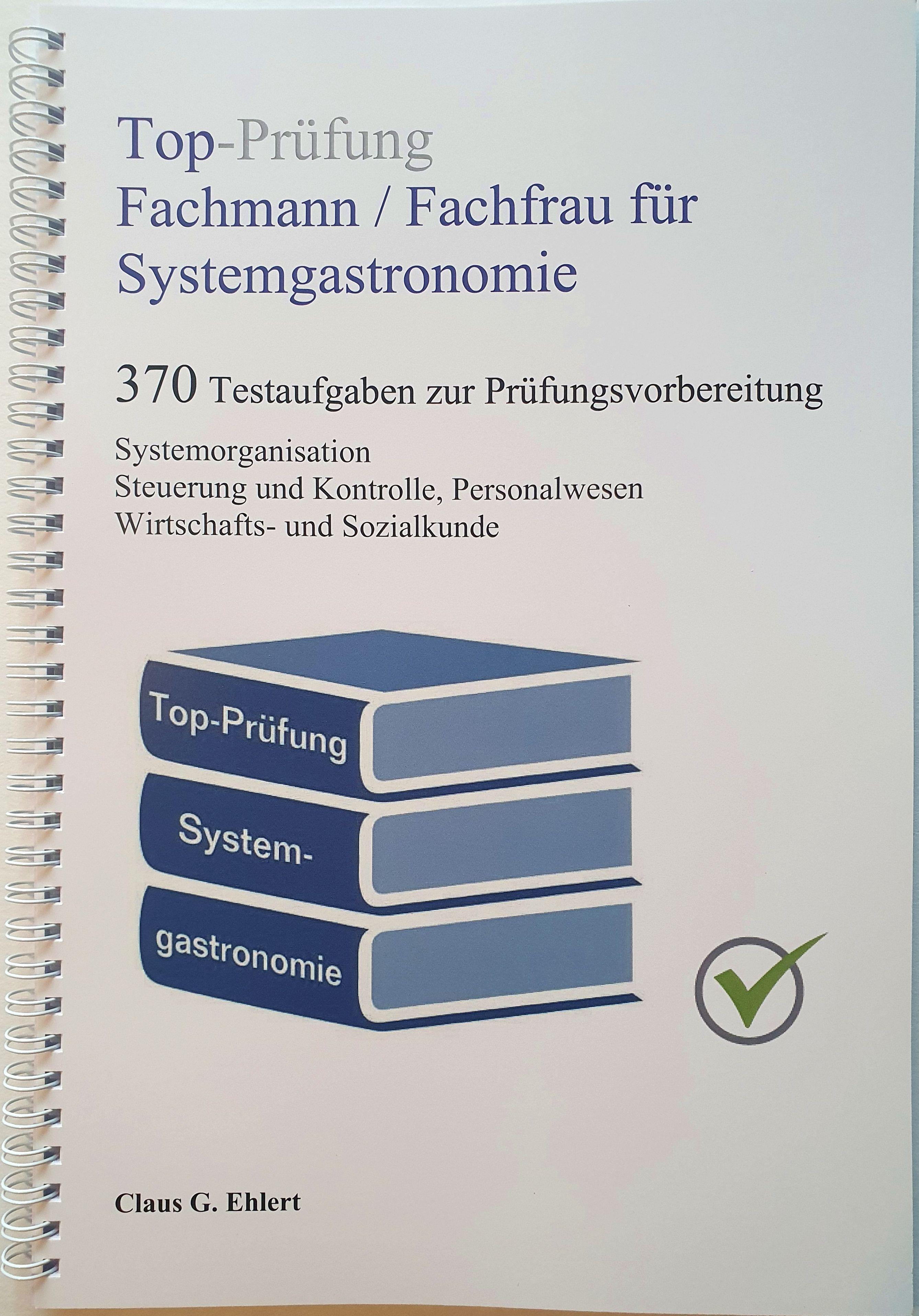 Vorderes Coverbild Top-Prüfung Fachmann / Fachfrau für Systemgastronomie - 370 Aufgaben für die Abschlussprüfung