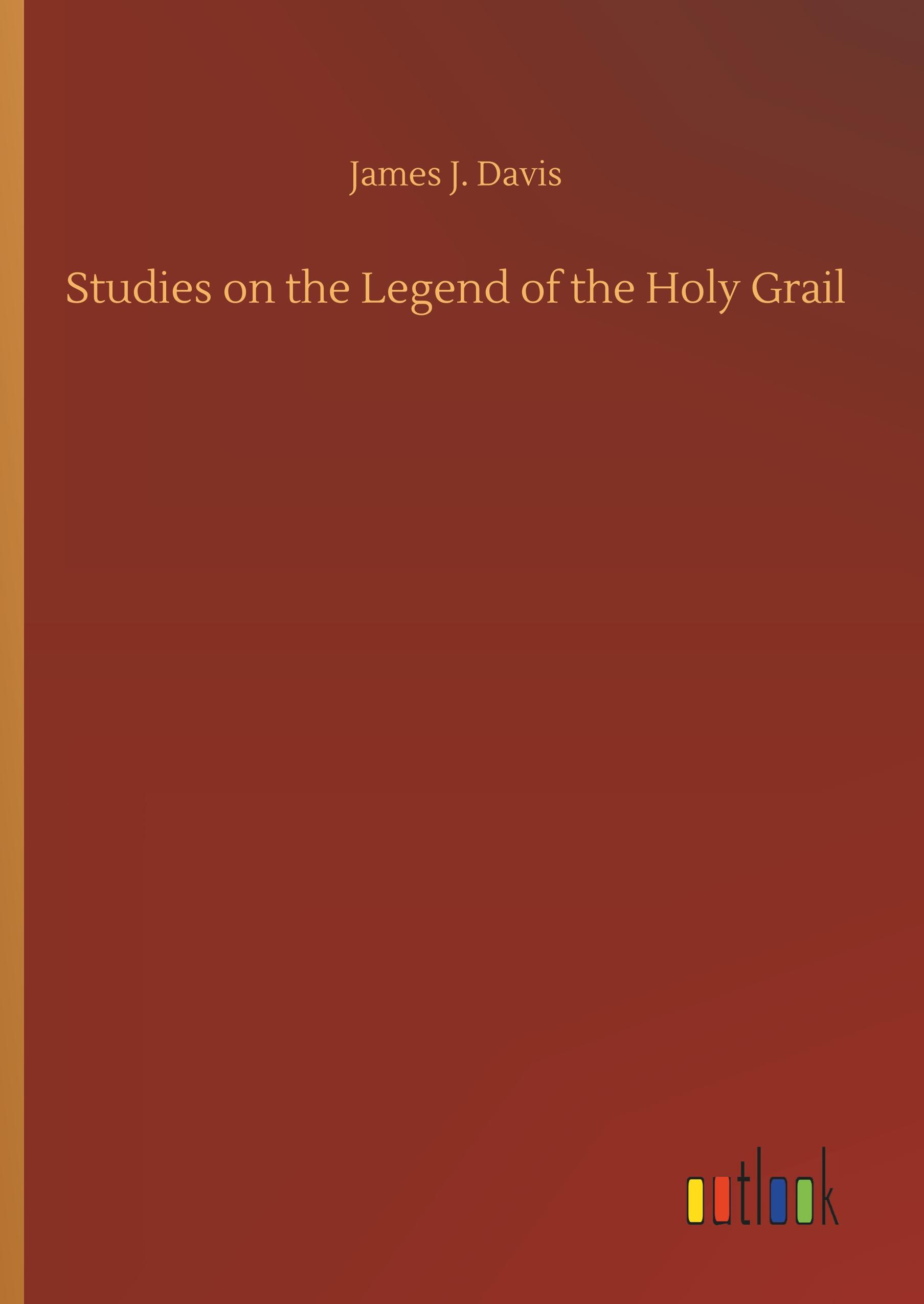 Vorderes Coverbild Studies on the Legend of the Holy Grail