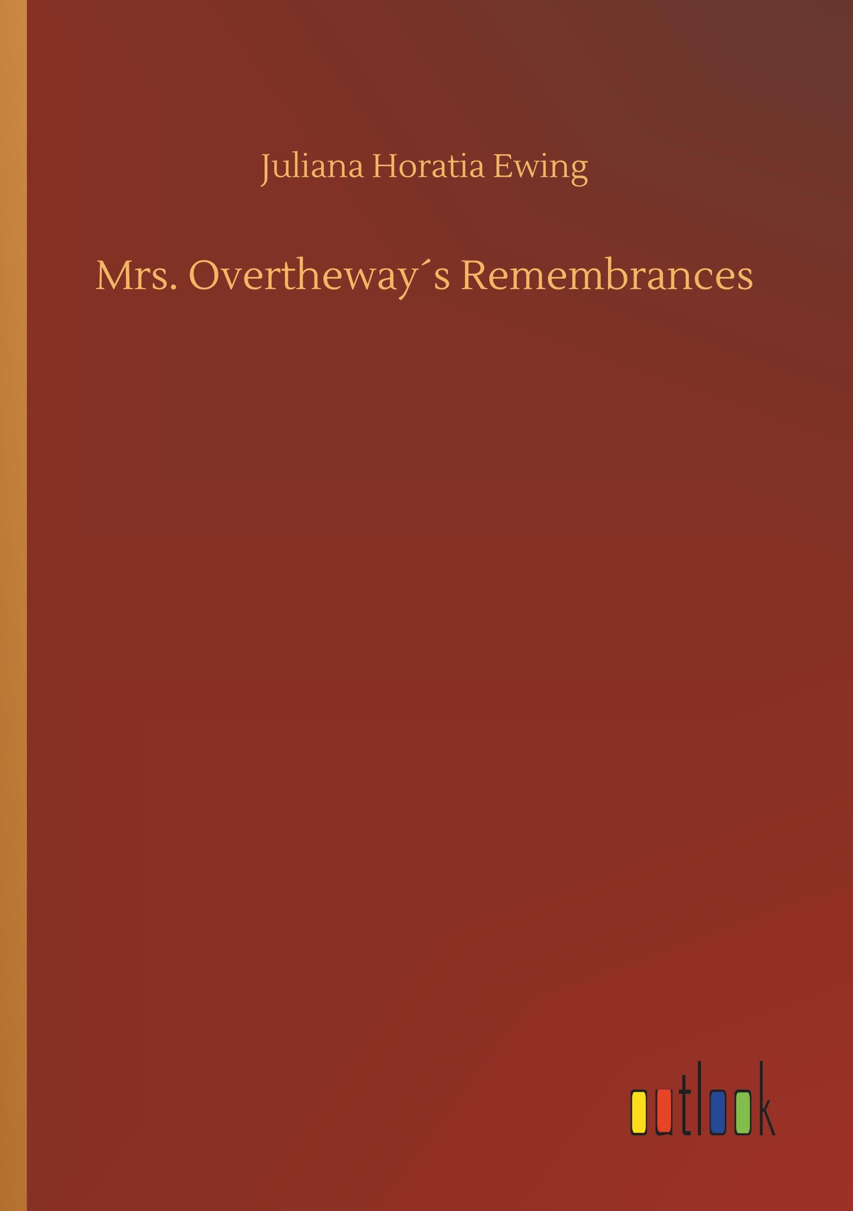 Vorderes Coverbild Mrs. Overtheway´s Remembrances
