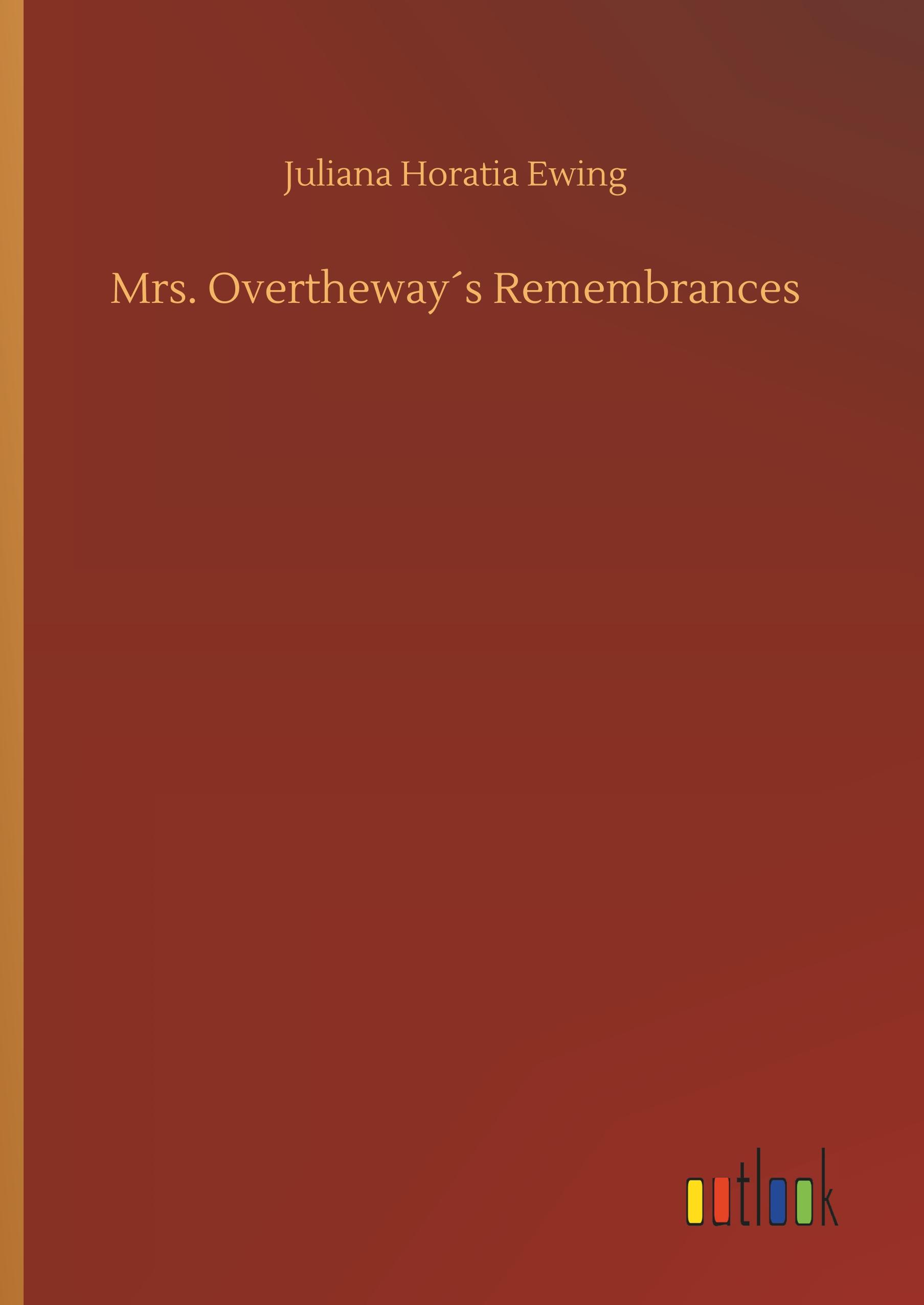 Vorderes Coverbild Mrs. Overtheway´s Remembrances