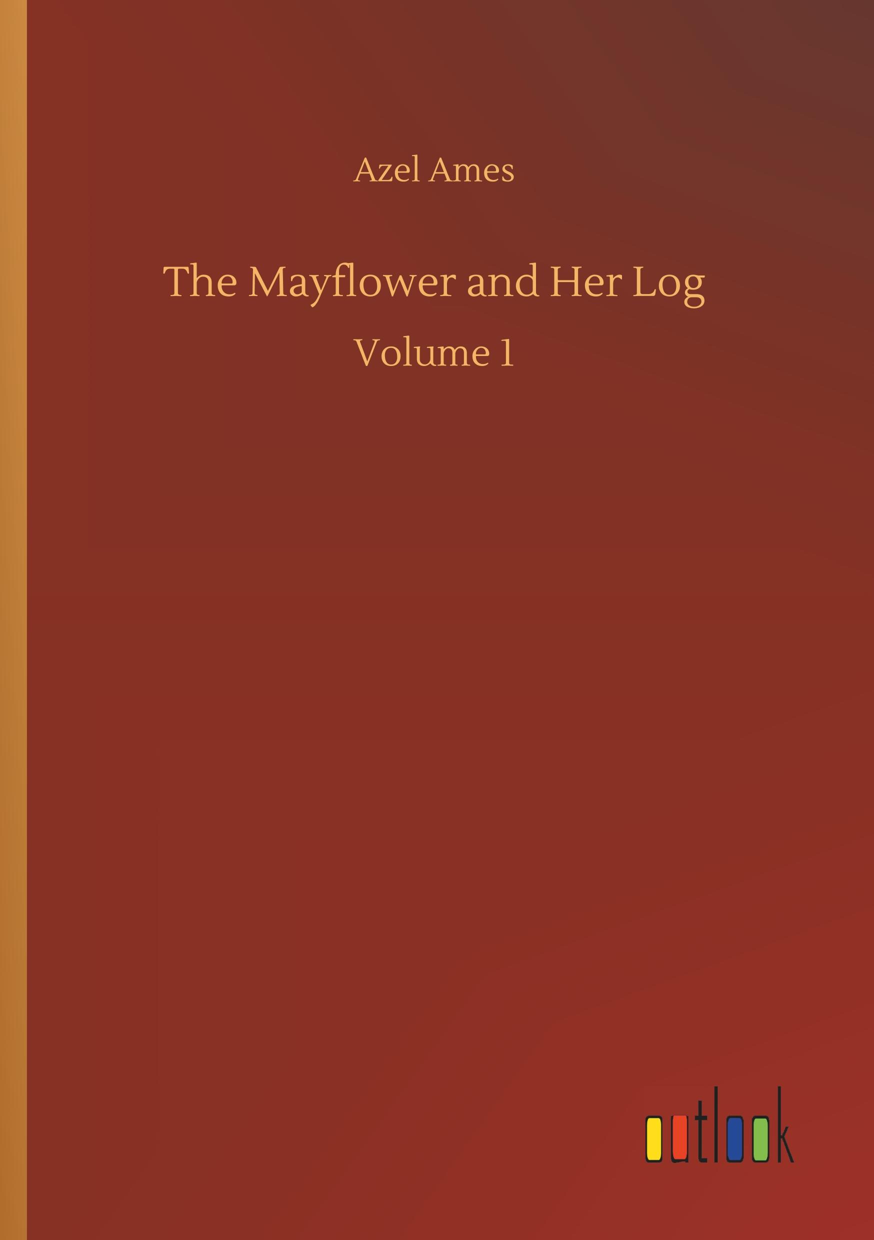 Vorderes Coverbild The Mayflower and Her Log
