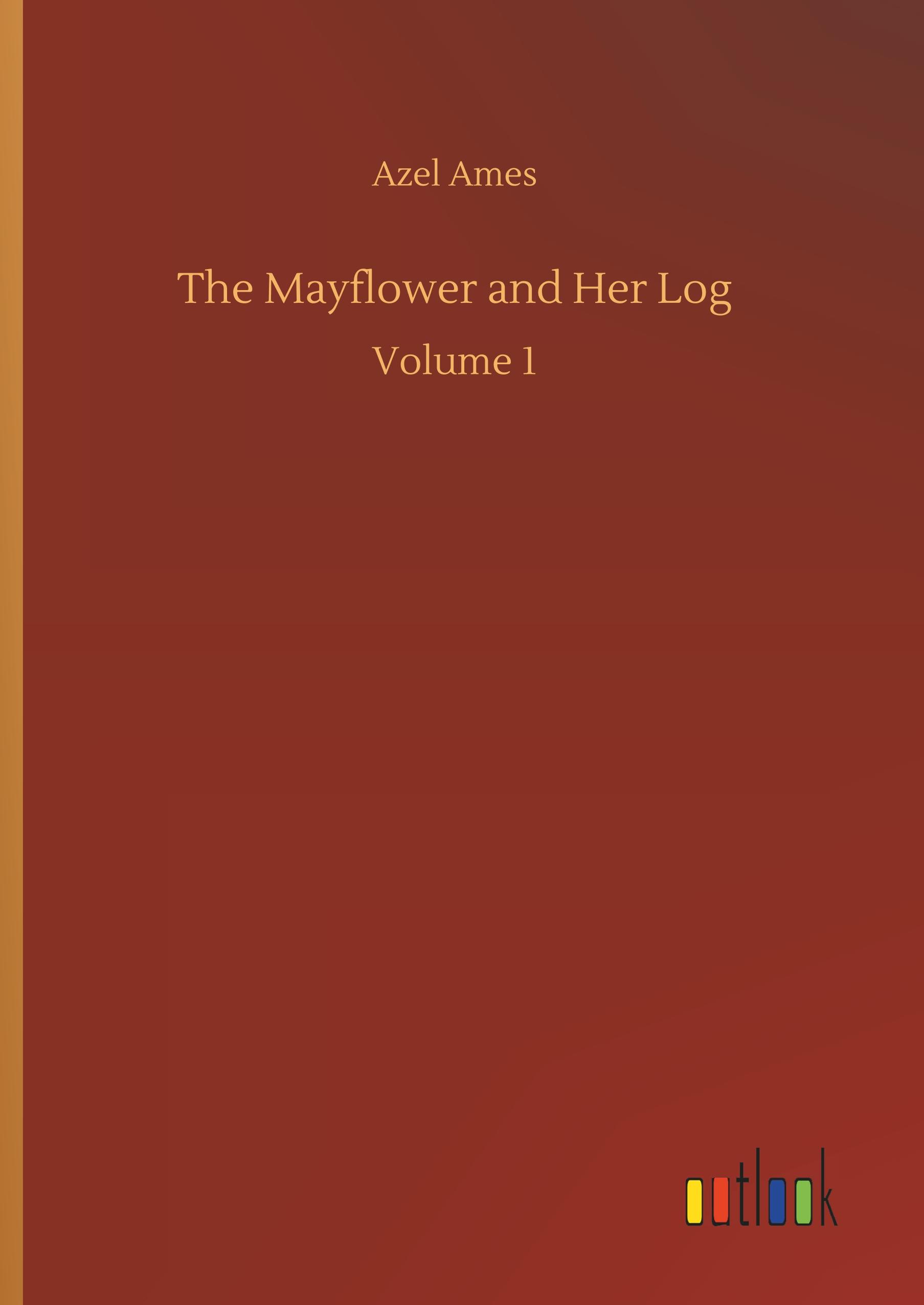 Vorderes Coverbild The Mayflower and Her Log